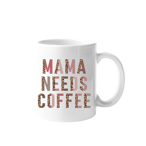 Mama Needs Coffee Color Mug