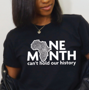 One Month Can't Hold Our History- Black