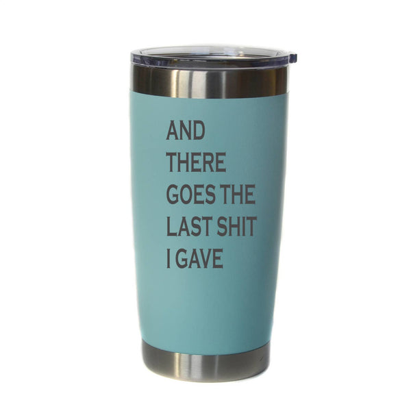 "And There Goes The Last Sh*t I Gave" Engraved Mug